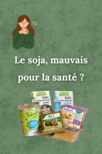Le soja, mauvais pour la santé ?