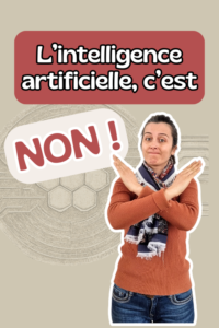 L&rsquo;intelligence artificielle, c&rsquo;est NON !