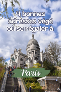 4 bonnes adresses végé où se régaler à Paris
