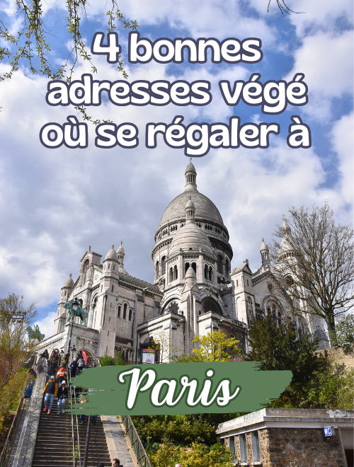 4 bonnes adresses végé où se régaler à Paris