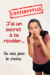J&rsquo;ai un secret à te révéler…